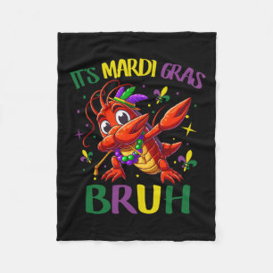 It's Mardi Gras Bruh Fleece Blanket