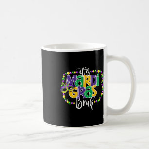 It's Mardi Gras Bruh Funny Teens Boys Kids Mardi G Coffee Mug