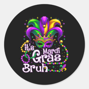 It's Mardi Gras Bruh Mardi Gras Party Mask Women K Classic Round Sticker