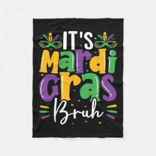 It's Mardi Gras Bruh Mardi Gras Teens Boys Kids Ma Fleece Blanket