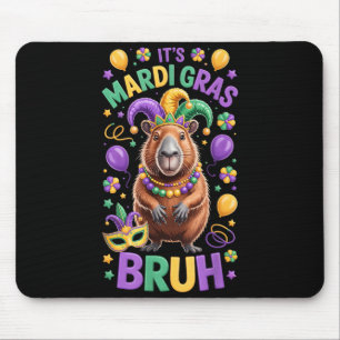 Its Mardi Gras Bruh Meme Capybara Mardi Gras Mouse Pad