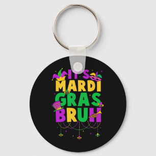 It's Mardi Gras Bruh Teens Boys Kids Funny Mardi G Keychain
