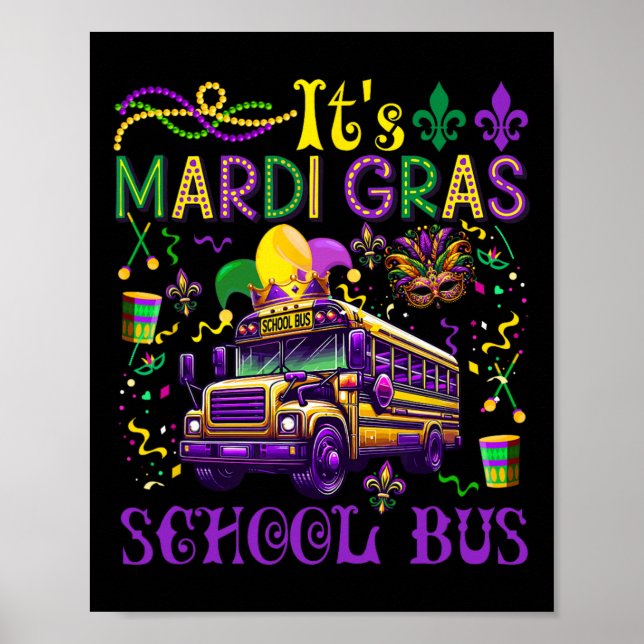 It's Mardi Gras School Bus Driver Team Costume Mas Poster (Front)