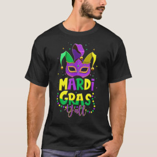 Its Mardi Gras Yall Carnival Parade Masquerade Par T-Shirt