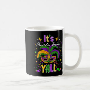 It's Mardi Gras Y'all Feathered Mask Carnival Men  Coffee Mug