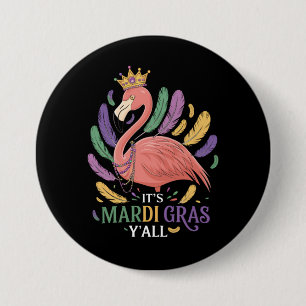 Its Mardi Gras Y'all Flamingo Costume 3 Inch Round Button