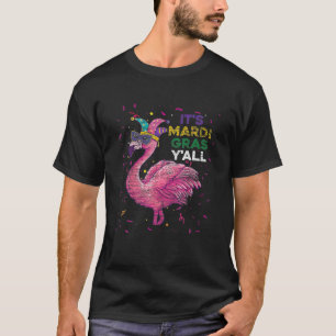 Its Mardi Gras Yall Flamingo T-Shirt