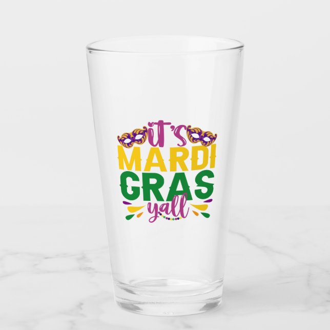 It's Mardi Gras Y'all Funny Carnival Party Gift  Glass (Front)