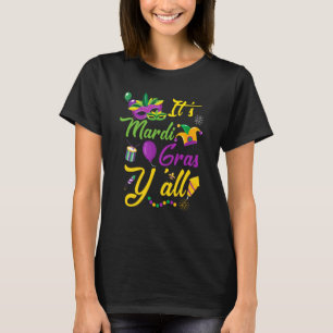 Its Mardi Gras Yall Jester Hat Mardi Gras Mask Bea T-Shirt