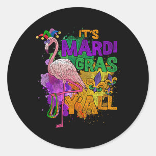 Its Mardi Gras Yall Mardi Gras 1 Classic Round Sticker