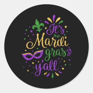 Its Mardi Gras Yall Mardi Gras Party Mask Costume Classic Round Sticker