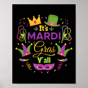 Its Mardi Gras Yall Mardi Gras Party Mask Costume  Poster
