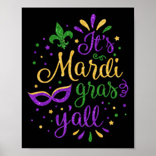 Its Mardi Gras Yall Mardi Gras Party Mask Costume  Poster