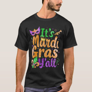 Its Mardi Gras Yall Mardi Gras Party Mask Costume  T-Shirt