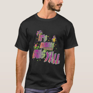 Its Mardi Gras Yall-Mardi Gras Party Mask Costume T-Shirt