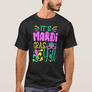 Its Mardi Gras Yall Mardi Gras Party Mask Costume T-Shirt