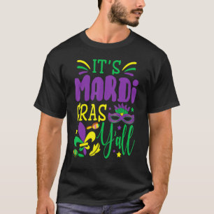 Its Mardi Gras Yall Mardi Gras Party Mask Costume T-Shirt