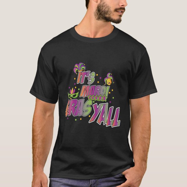 Its Mardi Gras Yall-Mardi Gras Party Mask Costume T-Shirt (Front)