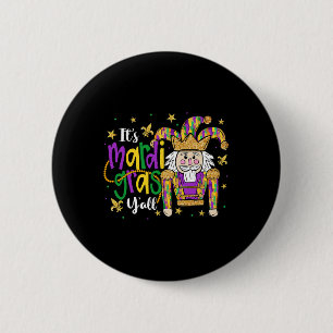It's Mardi Gras Yall Nutcracker Jeaster Hat Men Wo 2 Inch Round Button