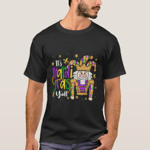 It's Mardi Gras Yall Nutcracker Jeaster Hat Men Wo T-Shirt