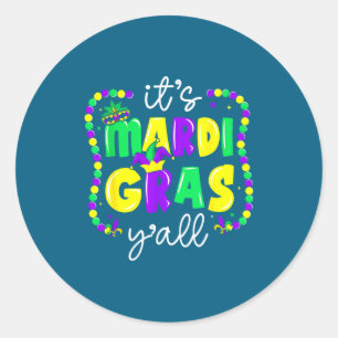 Its Mardi Gras Yall Party Classic Round Sticker