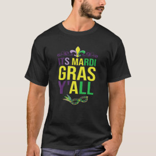 Its Mardi Gras Yall Party Tee Mardi Gras Party Mas