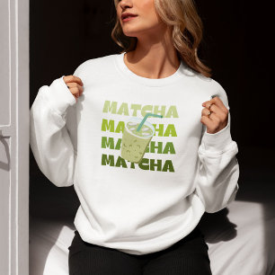 It's Matcha Time, Matcha Sweatshirt