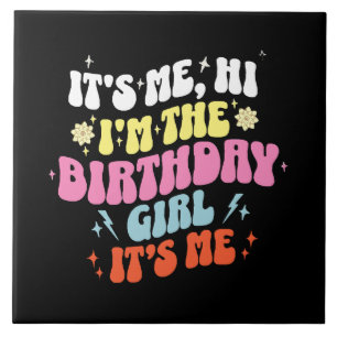 Its Me Birthday Party Girls Tile