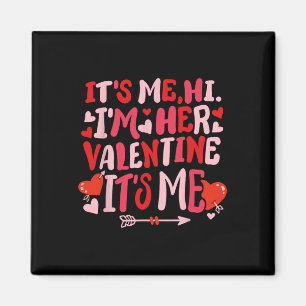 Its Me Hi I'm Her Valentine Retro Groovy Vday Cute Magnet
