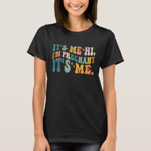 Its Me Hi Im Pregnant Its Me  Retro Mom Flower Gra T-Shirt