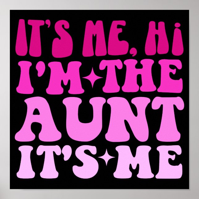 It's Me Hi I'm The Aunt It's Me Funny Auntie  Poster (Front)