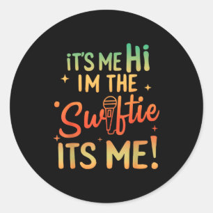Its Me Hi Im The Birthday Girl Its Me Birthday Tay Classic Round Sticker