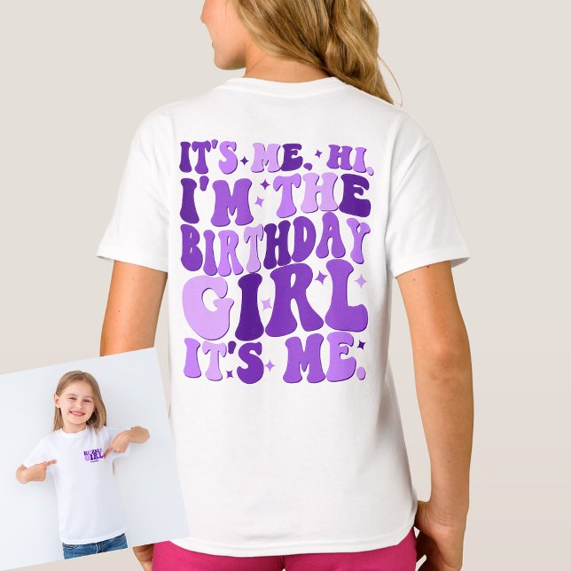 Its Me Hi Im the Birthday Girl Its Me Personalized T-Shirt (Creator Uploaded)