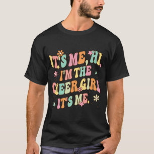 Its Me Hi I'M The Cheer Girl Teens Cheerleading Ch T-Shirt