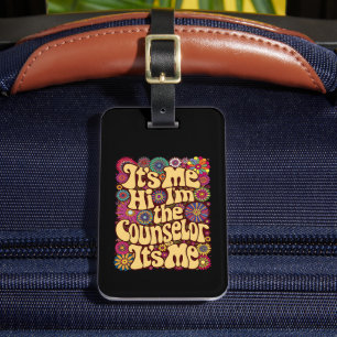 It's Me Hi I'm The Counsellor School Back To Schoo Luggage Tag