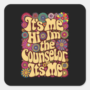 It's Me Hi I'm The Counsellor School Back To Schoo Square Sticker