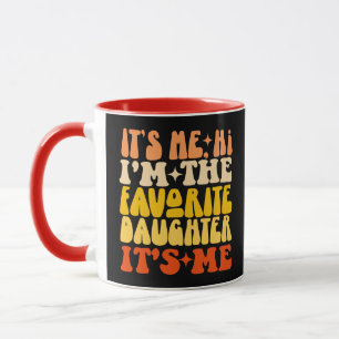It's Me Hi I'm The Favourite Daughter It's Me Funn Mug