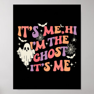 It's Me Hi I'm The Ghost It's Me Happy Halloween Poster