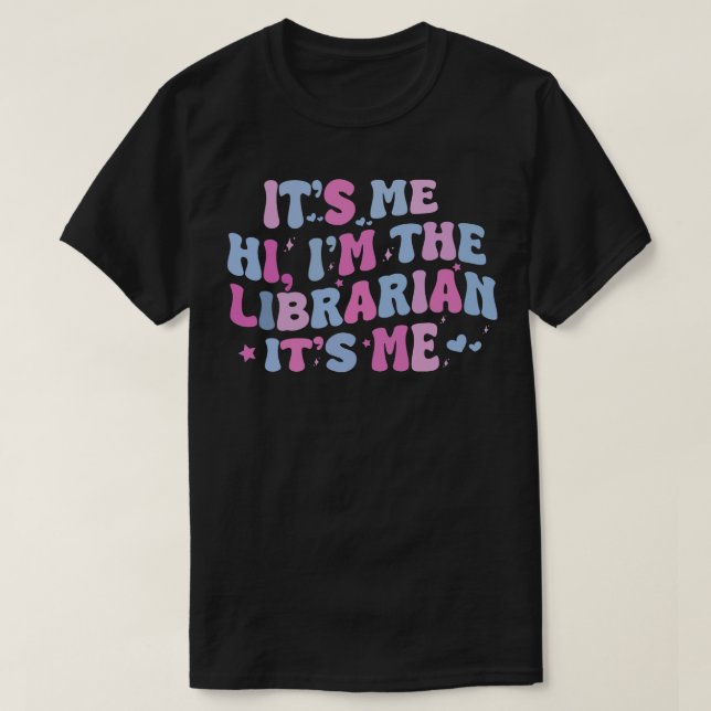 Its Me Hi Im The Librarian Summer Reading Back To  T-Shirt (Design Front)
