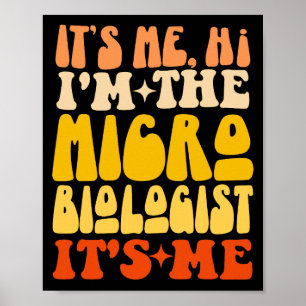 It's Me Hi I'm The Microbiologist It's Me Groovy Poster