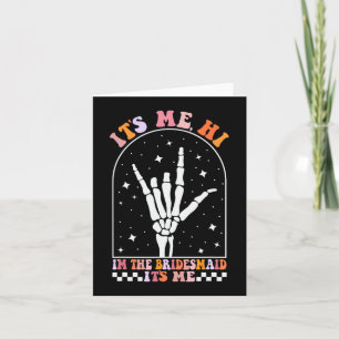 Its Me Hi I'm The Retro Bridesmaid Bachelorette Sp Card