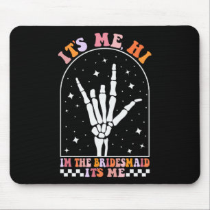 Its Me Hi I'm The Retro Bridesmaid Bachelorette Sp Mouse Pad