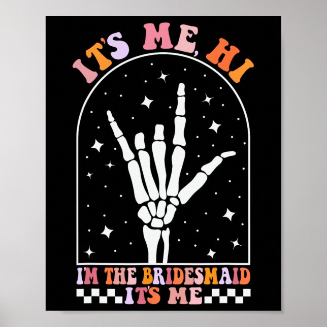 Its Me Hi I'm The Retro Bridesmaid Bachelorette Sp Poster (Front)