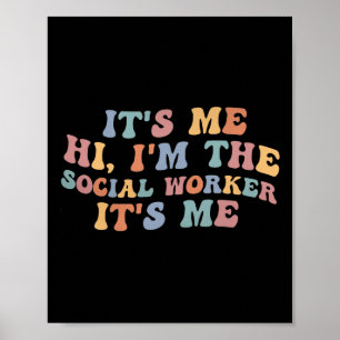 Its me Hi Im the Social Worker Retro Teacher Back Poster