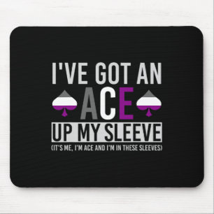 Its Me Im Ace And Im In These Sleeves Fun LGBT Ase Mouse Pad