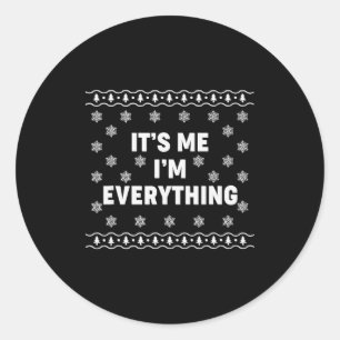 It's Me I'm Everything Couple Ugly Pajamas Merry C Classic Round Sticker