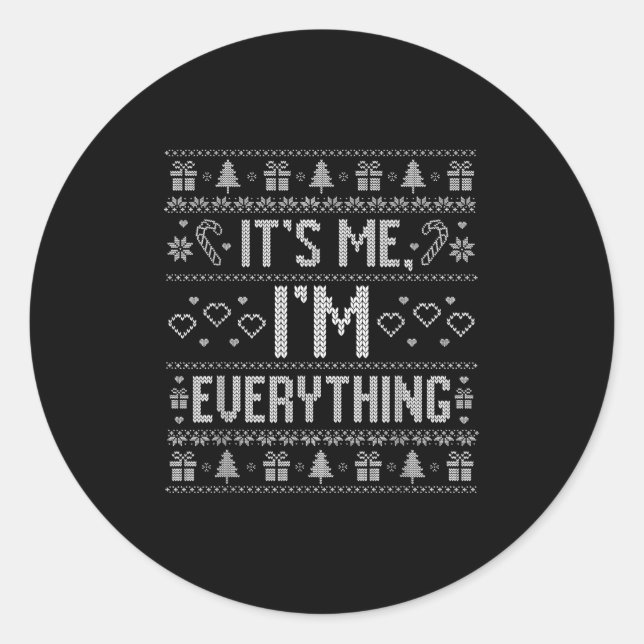 It's Me I'm Everything Couple Ugly Pyjamas Merry C Classic Round Sticker (Front)