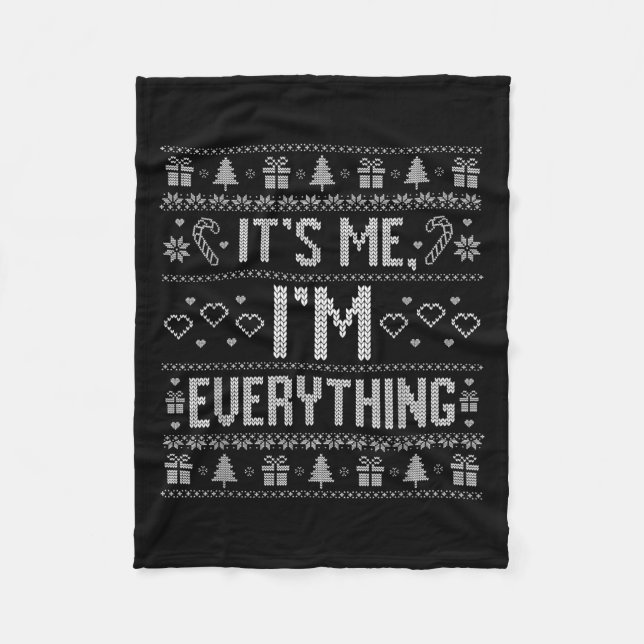 It's Me I'm Everything Couple Ugly Pyjamas Merry C Fleece Blanket (Front)