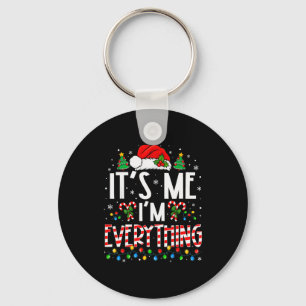 It's Me I'm Everything Funny Christmas Matching Co Keychain