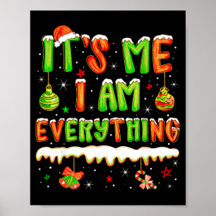 It's Me I'm Everything Xmas Humor Women Men Couple Poster